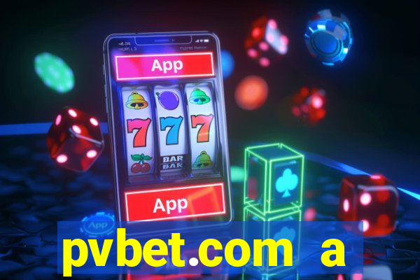 pvbet.com a plataforma de jogos de cassino